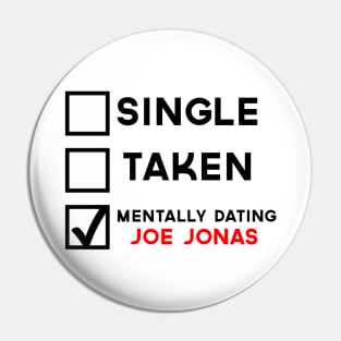 Mentally Dating Joe Jonas Pin