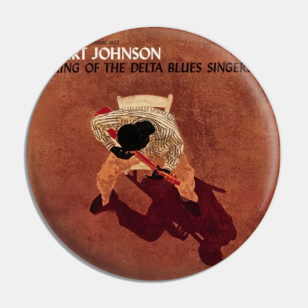 Robert Johnson - King Of The Delta Blues Singers Tracklist Album Pin by 80sRetro