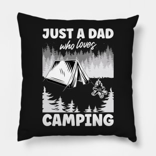 Just A Dad Who Loves Camping | Funny White Text Pillow