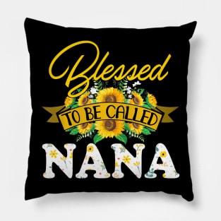 Blessed To Be Called Nana Grandma Sunflower Mothers Day Pillow