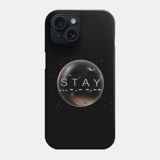 Stay Phone Case