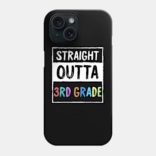 Funny 4th Grade Back To School Student Gift - Straight Outta 3rd Grade Phone Case