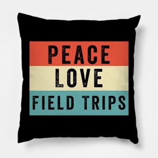 Peace Love Field Trips Funny School Bus Field Trips Vibes Pillow