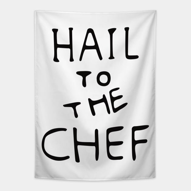 Hail to the Chef Tapestry by saintpetty