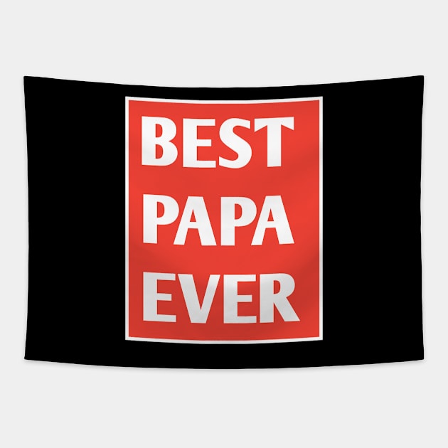 Best Papa Ever Tapestry by BlackMeme94