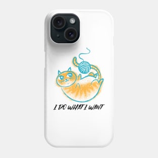 I do what I want Funny knitting cat Phone Case