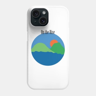 On the rise sunrise design Phone Case