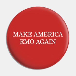 Make America Emo Again Pin