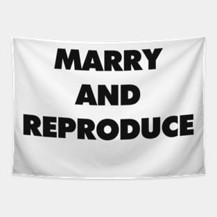 MARRY AND REPRODUCE Tapestry