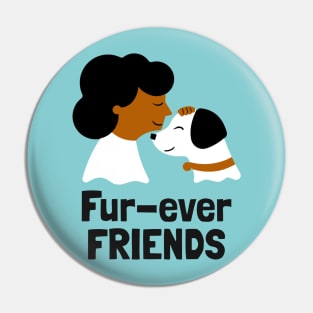 Fur-ever friends Pin