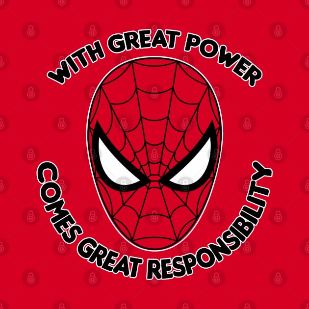 With Great Power Comes Great Responsibility by HellraiserDesigns