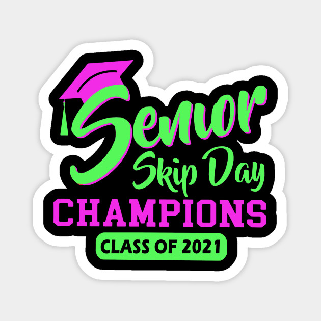 When Is Senior Skip Day 2021? Greatsenioryears