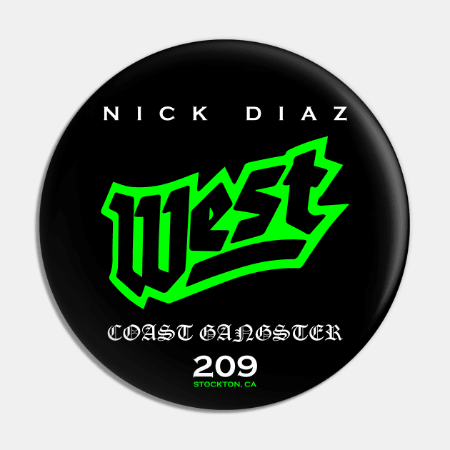 Nick Diaz East Coast Gangster Pin by SavageRootsMMA