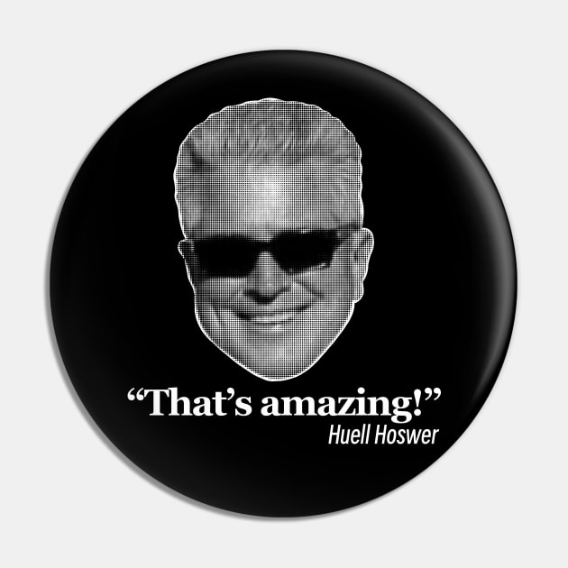 The AMAZING Huell Howser Pin by Scum_and_Villainy