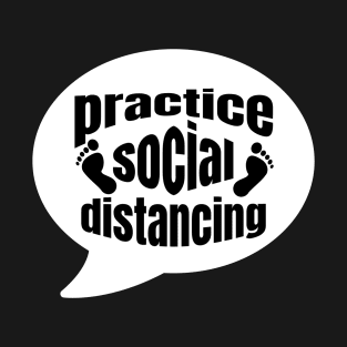 Practice Social Distancing T-Shirt