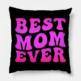 Best Mom Ever Mother's Day Gift Pillow