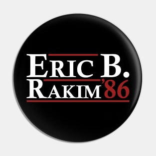 Eric B. Rakim For President 86 Pin