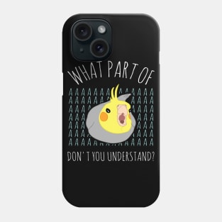 What part of AAAAA don't you understand? Phone Case