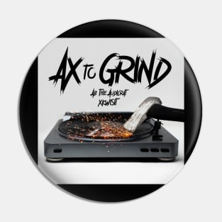 AX To Grind Pin