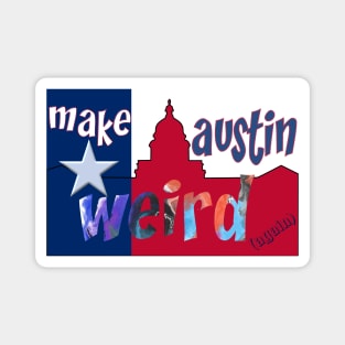 Make Austin Weird capitol building silhouette Magnet
