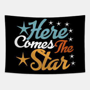 Here Comes The Star tee design birthday gift graphic Tapestry