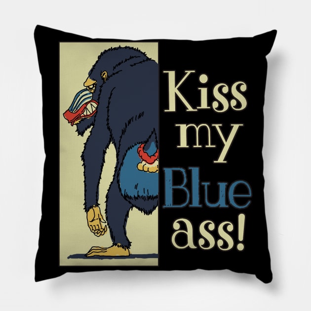 Kiss My Blue Ass Pillow by ebayson74@gmail.com