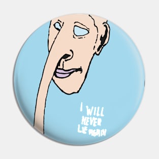 Lying Face - "I will never lie again" Pin