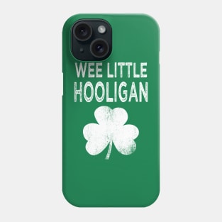 saint patricks day wee little hooligan Phone Case