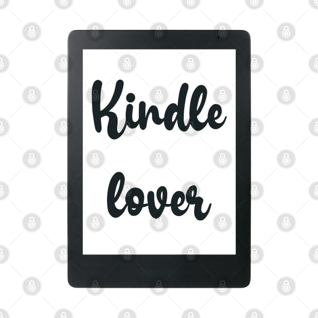 Kindle lover by Bookishandgeeky