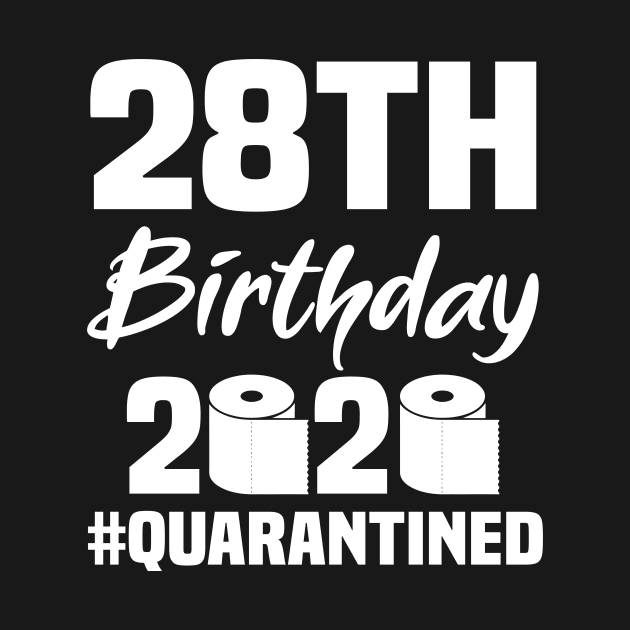 28th Birthday 2020 Quarantined by quaranteen