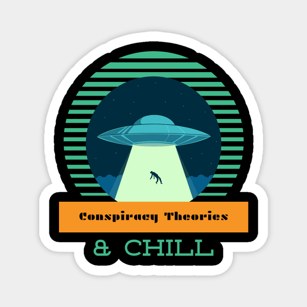 Conspiracy Theories & Chill Magnet by Cosmic Whale Co.
