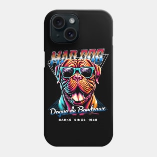 Mad Dog Dogue de Bordeaux Dog Phone Case