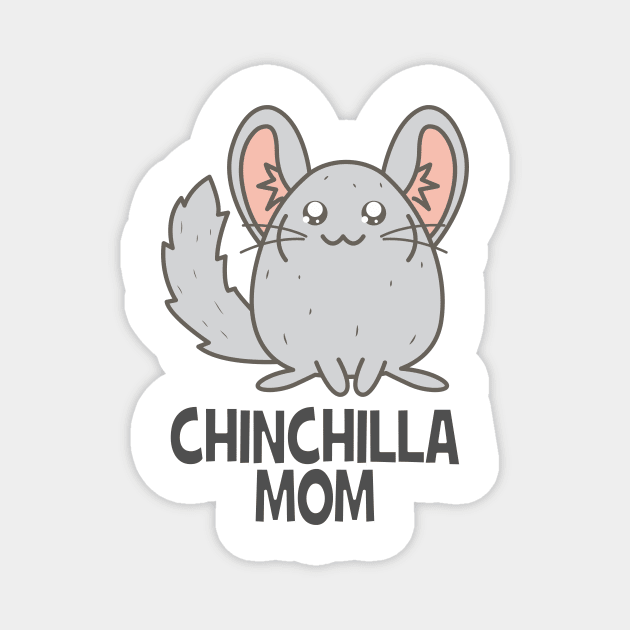 Chinchilla mom Magnet by Crazy Collective
