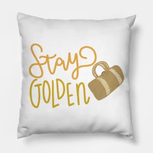 Stay golden Pillow