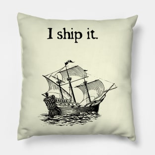 I ship it. Pillow