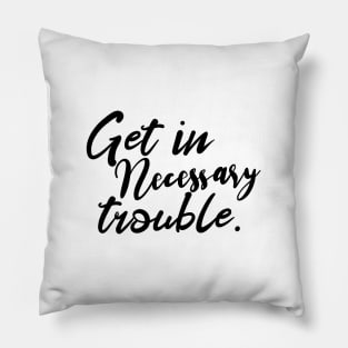 Good Trouble Pillow