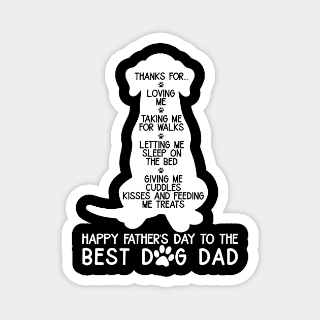 Happy Father's Day To The Best Dog Dad Magnet by myreed