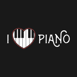 I love piano T-Shirt