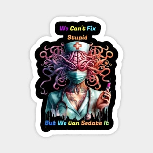 Can't Fix Stupid Surreal Medical Mind Magnet