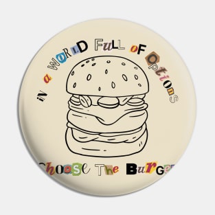 Choose the Burger Pin