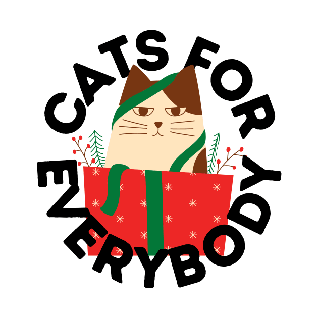 Cats for Everybody The Gift of Cat Cute Gift for Cat Owners and Cat Lovers by nathalieaynie