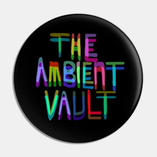 The Ambient Vault Original Pin