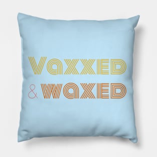 Vaxxed and Waxed - Vaxxed Summer Shirt Design Pillow