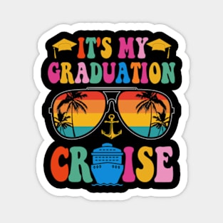 It's My Graduation Cruise, Senior 2024, Class Of 2024, Goodbye School, Hello Summer Magnet