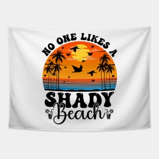 No One Likes A Shady Beach Tapestry