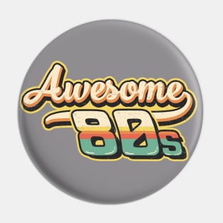 Awesome 80s Pin