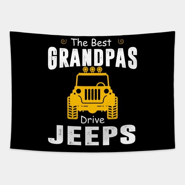 The Best Grandpas Drive Jeeps Jeep Lover Tapestry by Liza Canida