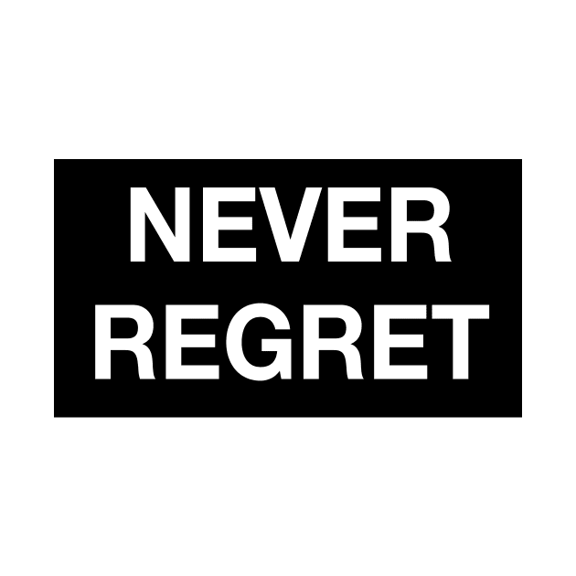 NEVER REGRET by TheCosmicTradingPost