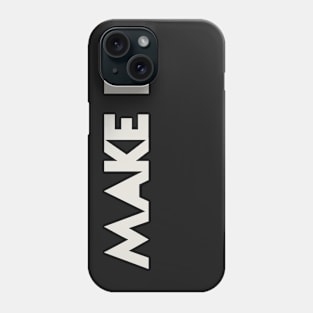 MAKE IT! Phone Case