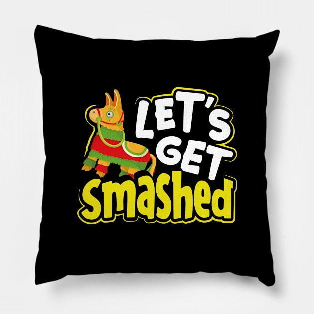 Let's Get Smashed Pinata Cinco De Mayo Mexican Fiesta Pillow by savariya